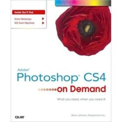 Pearson Education Book: Adobe Photoshop CS4 On Demand By Steve Johnson(Pearson Education Book Adobe Photoshop Cs4 On Demand By Steve Johnson)