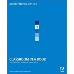 Pearson Education Book: Adobe Photoshop CS4 Classroom In A Book By Adobe Creative Team(Pearson Education Book Adobe Photoshop Cs4 Classroom In A Book By Adobe Creative Team)