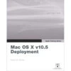 Pearson Education Book: Apple Training Series: Mac OS X V10.5 Deployment V10.5 By Kevin White(Pearson Education Book Apple Training Series Mac Os X V10 5 Deployment V10 5 By Kevin White)
