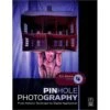 Focal Press Book: Pinhole Photography: From Historic Technique To Digital Application (4th Edition, Paperback)(Focal Press Book Pinhole Photography From Historic Technique To Digital Application 4th Edition Paperback)
