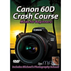 Michael The Maven Canon 60D Crash Course (DVD)(Michael The Maven Canon 60d Crash Course Dvd)