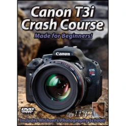 Michael The Maven Canon Rebel T3i Crash Course (DVD)(Michael The Maven Canon Rebel T3i Crash Course Dvd)