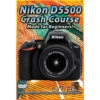 Michael The Maven DVD: Nikon D5500 Crash Course(Michael The Maven Dvd Nikon D5500 Crash Course)