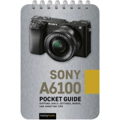 Rocky Nook Sony A6100: Pocket Guide(Rocky Nook Sony A6100 Pocket Guide)