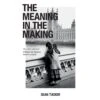 Sean Tucker Book: The Meaning In The Making(Sean Tucker Book The Meaning In The Making)