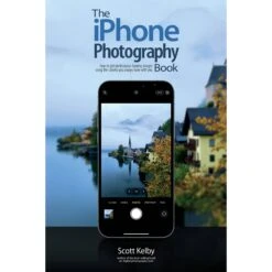 Scott Kelby The IPhone Photography Book (Paperback)(Scott Kelby The Iphone Photography Book Paperback)