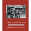 Simon & Schuster Lower East And Upper West: New York City Photographs 1957-1968 (Hardcover)(Simon Schuster Lower East And Upper West New York City Photographs 1957 1968 Hardcover)