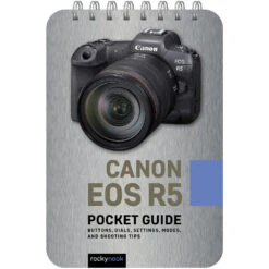 Rocky Nook Canon EOS R5: Pocket Guide(Rocky Nook Canon Eos R5 Pocket Guide)