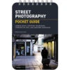 Rocky Nook Street Photography: Pocket Guide(Rocky Nook Street Photography Pocket Guide)