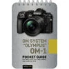 Rocky Nook OM System "Olympus" OM-1 Pocket Guide(Rocky Nook Om System Olympus Om 1 Pocket Guide)