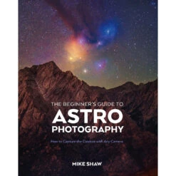 Rocky Nook The Beginner's Guide To Astrophotography(Rocky Nook The Beginners Guide To Astrophotography)