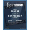 Rocky Nook Adobe Lightroom: A Complete Course And Compendium Of Features(Rocky Nook Adobe Lightroom A Complete Course And Compendium Of Features)