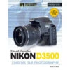 David D. Busch Nikon D3500 Guide To Digital SLR Photography(David D Busch Nikon D3500 Guide To Digital Slr Photography)