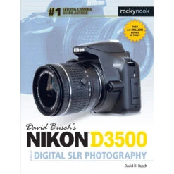 David D. Busch Nikon D3500 Guide To Digital SLR Photography(David D Busch Nikon D3500 Guide To Digital Slr Photography)